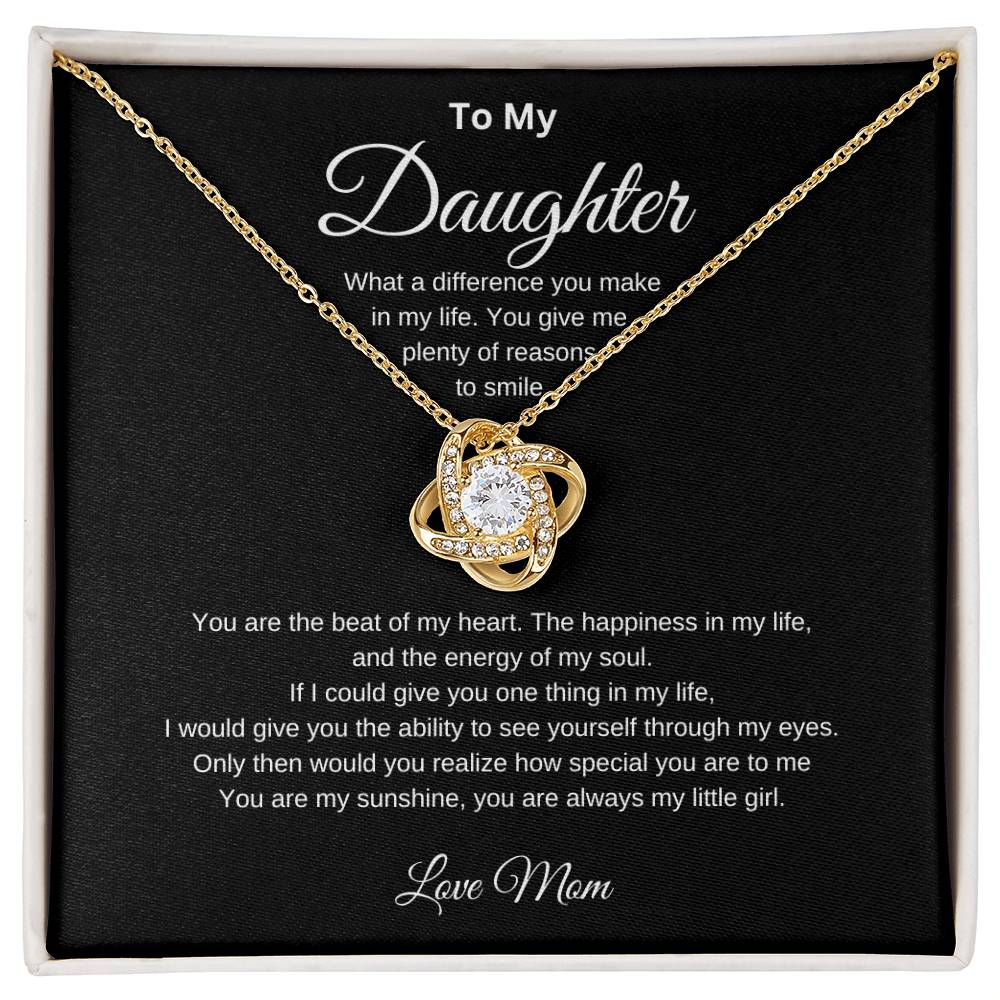 To My Daughter | What a Difference You Make | Love Knot Necklace