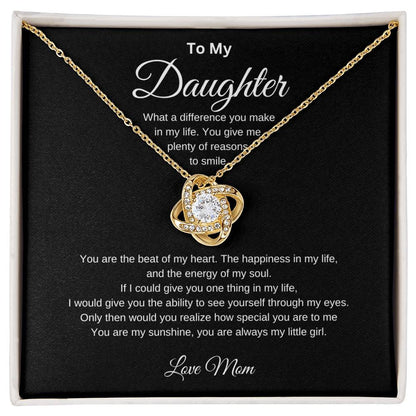 To My Daughter | What a Difference You Make | Love Knot Necklace