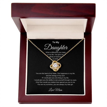 To My Daughter | What a Difference You Make | Love Knot Necklace