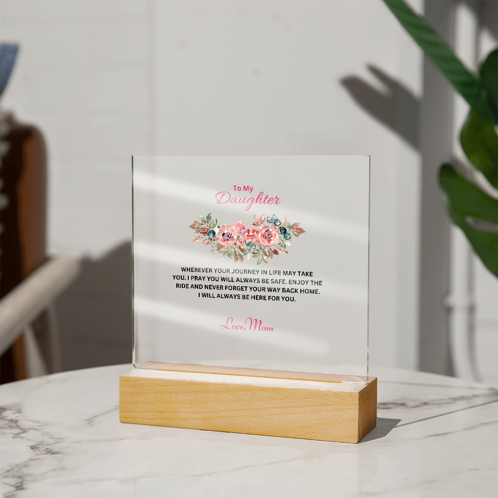 Keepsake Acrylic Bundle: To My Daughter - Wherever Your Journey May Take You