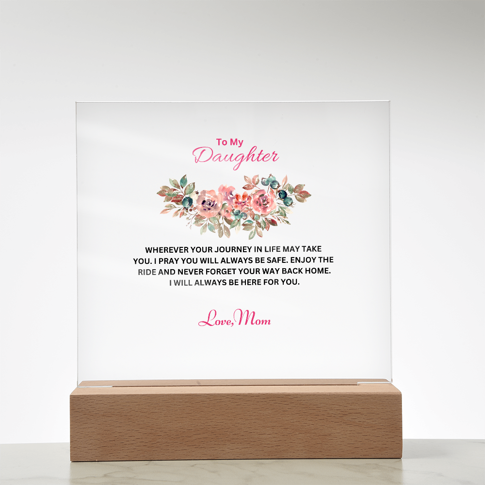 Keepsake Acrylic Bundle: To My Daughter - Wherever Your Journey May Take You