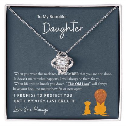 Gift for My Beautiful Daughter | This Old Lion - Love Knot Necklace