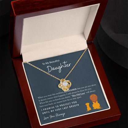 Gift for My Beautiful Daughter | This Old Lion - Love Knot Necklace